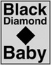 BLACK DIAMOND BABY